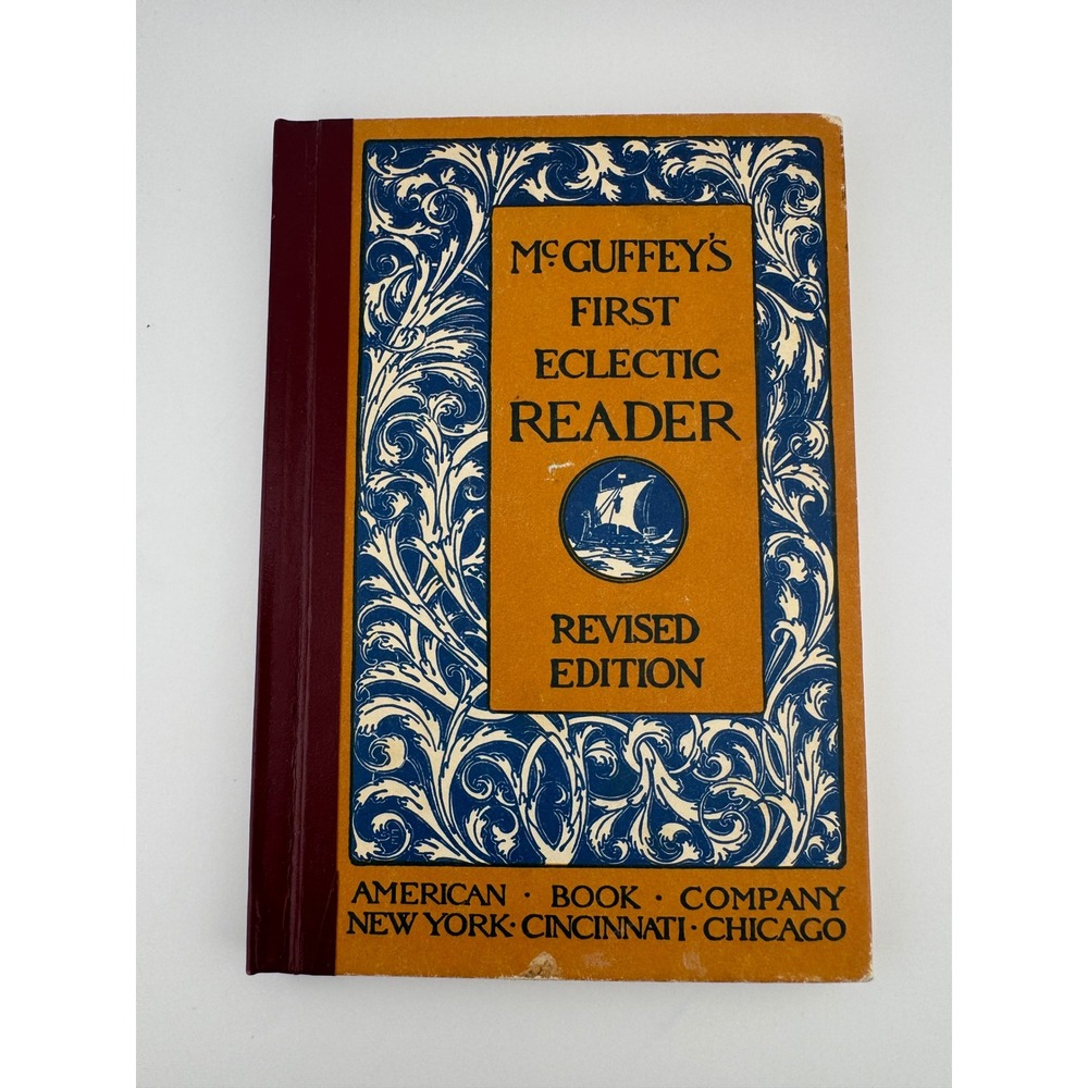 McGuffey's First Eclectic Reader Revised Edition Hardcover American Book Company